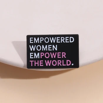 Упълномощени жени Разширяват възможностите на света Эмалевая жени на Женската Сила Брошка Значки на ревера Бижута Метален подарък за приятелите-жени Едро