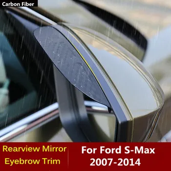 Странично огледало за обратно виждане, изработени от въглеродни влакна, козирка, тампон върху рамката, тампон за вежди, аксесоари за дъжд/слънце за Ford S-Max SMax 2007 ~ 2014