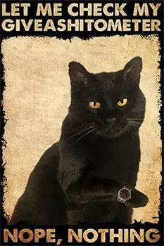 Позволете ми да проверя Giveashitometer, Нищо, ретро стенен плакат, метални табели, плакати с черна котка, котка любовник