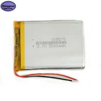 Banggood 3.7 V 5000mAh 105575 Lipo Полимерно-литиеви Акумулаторни Литиево-йонни батерии за GPS Bluetooth Високоговорител Powerbank Батерия
