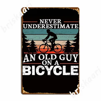 Никога не Подценявайте Старец На Мотор Метални Табели Плакат Картина Декор Изработени По Поръчка Лидице Знак Клубен бар Плакат