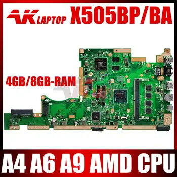 Дънната платка на Лаптопа X505BP За Asus X505BP K505B X505B X505BA A580B X505BAB дънна Платка на Лаптоп A4 A6 A9 AMD CPU 4G 8G RAM UMA/Ч.