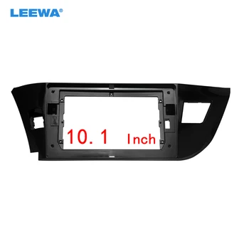 LEEWA Аудиомагнитолы Автомобилни 2DIN на Челната Рамка на Адаптер За Toyota Levin 10,1
